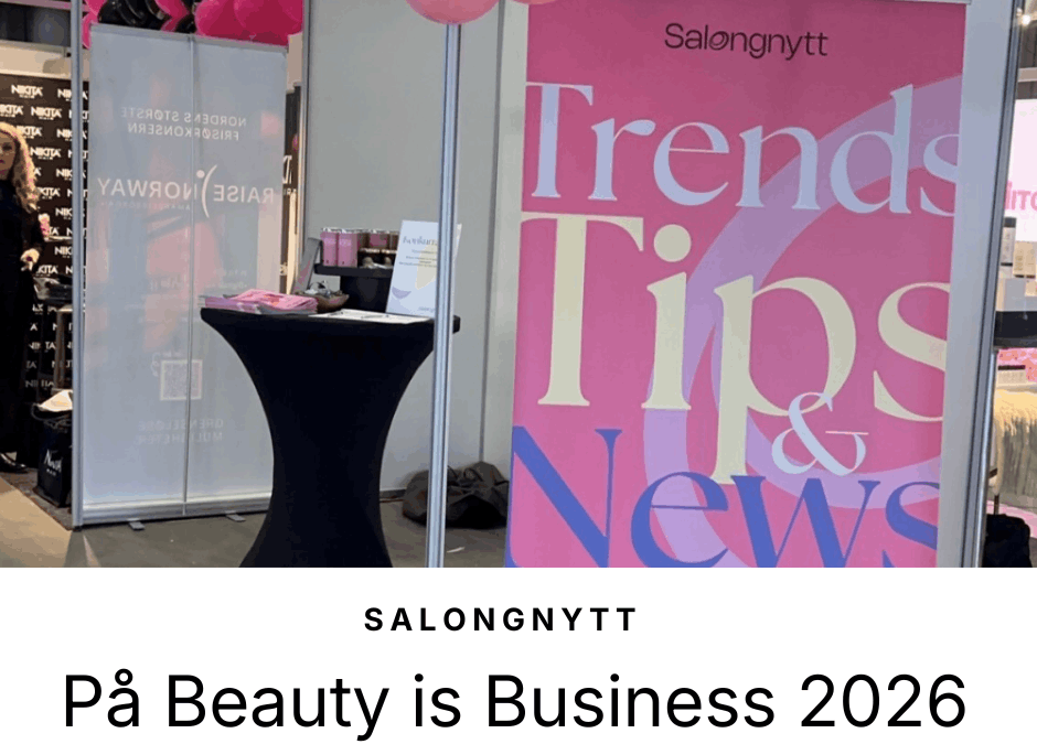 Salongnytt på Beauty is Business 2026 – et inspirerende møtepunkt for bransjen