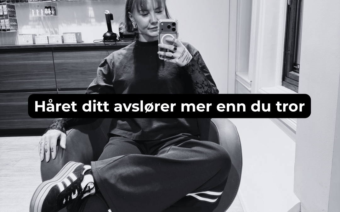 Håret ditt avslører mer enn du tror